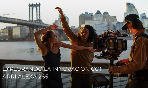 Explorando la innovación de la ARRI ALEXA 265